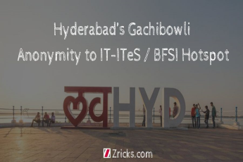 Hyderabad’s Gachibowli - from Anonymity to IT-ITeS / BFSI Hotspot
